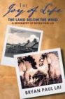 The Joy of Life : The Land Below the Wind - Book
