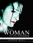 The Woman in the Distance : Reflections of Unsettled Seasons - eBook