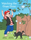 Watching the Grass Grow : Backyard Adventures - eBook