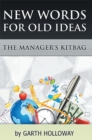 The Manager's Kitbag : New Words for Old Ideas - eBook
