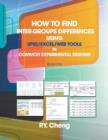 How to Find Inter-Groups Differences Using SPSS/Excel/Web Tools in Common Experimental Designs : Book 1 - Book