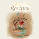 A Musician's Recipes : Strung Once - Book