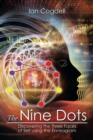 The Nine Dots : Discovering the Three Faces of Self Using the Enneagram - Book