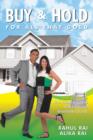 Buy and Hold for All That Gold : Simple Steps to Real Estate Millions - Book