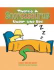 There's a Snoreasaurus Under the Bed - Book