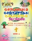 Children's Christian Colouring In-Book : In the Beginning Genesis 1:1-29 and 2:1-3 Book 1 - eBook
