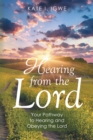 Hearing from the Lord : Your Pathway to Hearing and Obeying the Lord - eBook