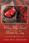 What My Heart Wants to Say - eBook