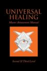 Universal Healing : Master Attunement Manual Second & Third Level - Book