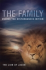 The Family : Ending the Disturbances Within - eBook