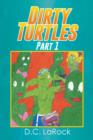 Dirty Turtles : Part 1 - Book