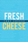 Fresh Cheese - Book
