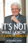 It's Not What I Know...It's How I Learned It - eBook
