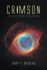 Crimson : The Galaxy Sentinel Series Presents - eBook