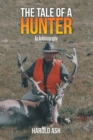 The Tale of a Hunter : An Autobiography - eBook