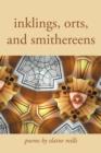 Inklings, Orts, and Smithereens - Book