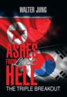 Ashes from Last Hell : The Triple Breakout - Book