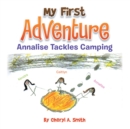 My First Adventure : Analise Tackles Camping - eBook