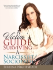 A Victim'S Guide to Surviving a Narcissist/Sociopath - eBook