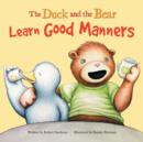 The Duck and the Bear : Learn Good Manners - Book