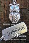 Inspire Wisdom : A Collection of Inspirational Messages - Book