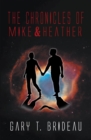 The Chronicles of Mike & Heather - eBook