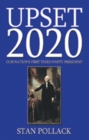 Upset 2020 : Our Nation's First Third Party President - eBook