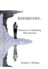 Remember When... : Memoirs of a Wandering Mid American - Book