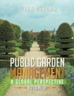 Public Garden Management : A Global Perspective: Volume II - Book