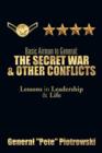 Basic Airman to General : The Secret War & Other Conflicts: Lessons in Leadership & Life - Book