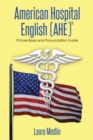 American Hospital English (Ahe) : Picture Book and Pronunciation Guide - eBook