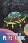 Vacationing on Planet Xanax - eBook