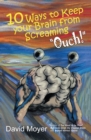 10 Ways to Keep Your Brain from Screaming "Ouch!" - eBook