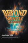 Beyond Mental Illness : Transform the Labels Transform a Life - eBook