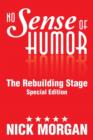No Sense of Humor : The Rebuilding Stage Special Edition - Book