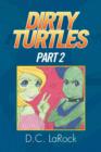 Dirty Turtles : Part 2 - Book