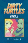 Dirty Turtles : Part 2 - eBook
