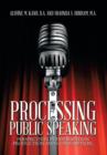 Processing Public Speaking : Perspectives in Information Production and Consumption. - Book