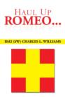 Haul Up Romeo... - Book