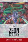 The Zeon Colony : The Sequel to Alternate Realities - Book