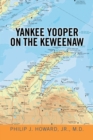 Yankee Yooper on the Keweenaw - eBook