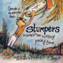 Chronicles of the Unforgotten Story.. Stumpers : In Search of the Missing Piece of Time - Book