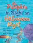 No Pumpkin in Sight on Halloween Night - eBook
