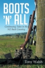 Boots 'N' All : Continuing Tales in the Nz Back Country - eBook