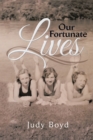 Our  Fortunate  Lives - eBook