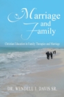 Marriage and Family : Christian Education in Family Therapies and Marriage - Book