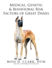 Medical, Genetic & Behavioral Risk Factors of Great Danes - Book