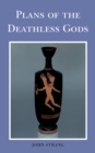 Plans of the Deathless Gods - eBook