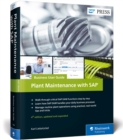 Plant Maintenance with SAP: Business User Guide - Book