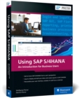 Using SAP S/4HANA : An Introduction for Business Users - Book